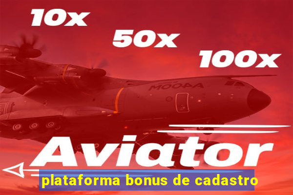 plataforma bonus de cadastro